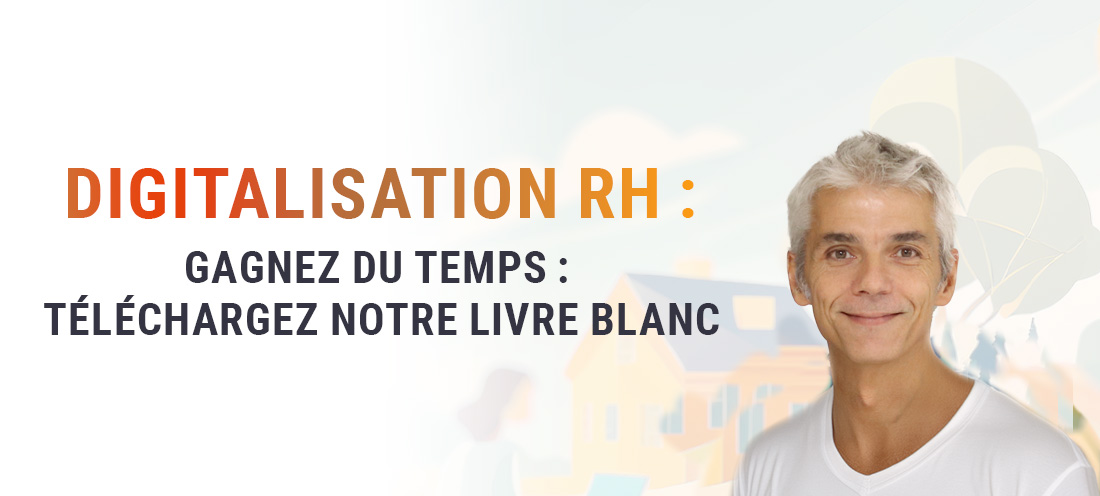 Digitalisation RH : simplicité même en télétravail